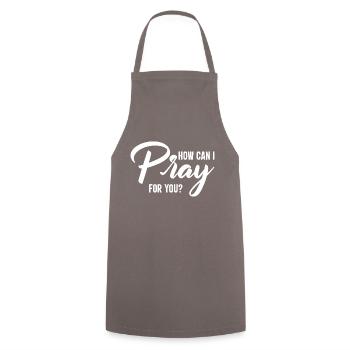 How can i Pray for you? - Kochschürze - Grau - Vorne - AI Model Male 185 dark (185cm)