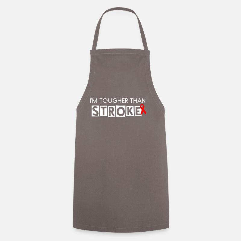 I'm Tougher Than Stroke - Cooking Apron - grey