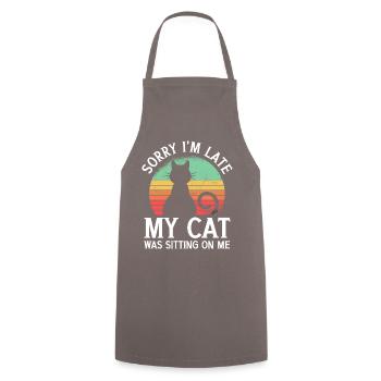 Sorry I'm Late My Cat Was Sitting On Me Katze - Cooking Apron - grey - Front - AI Model Male 185 dark (185cm)