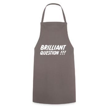 Brilliant Question - Zeig was du denkst - Kochschürze - Grau - Vorne - AI Model Male 185 dark (185cm)