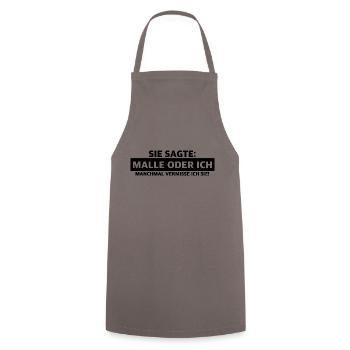 Malle oder ich | lustige Sprüche, Bier, Party - Kochschürze - Grau - Vorne - AI Model Male 185 dark (185cm)