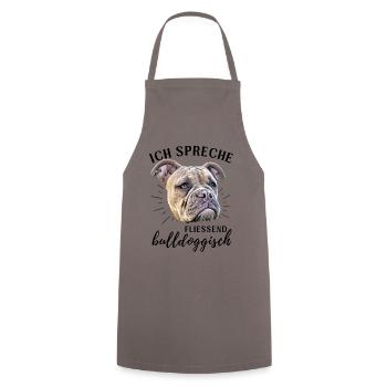 Ich spreche BULLDOGGISCH Bulldog Bulldogge Bulldog - Kochschürze - Grau - Vorne - AI Model Male 185 dark (185cm)