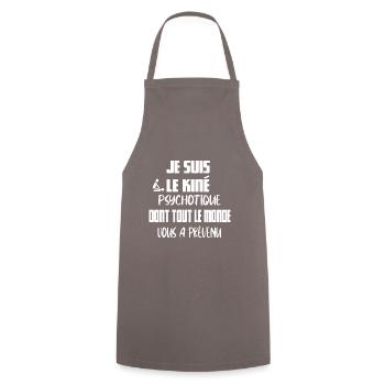 Je suis le kiné psychotique dont tout le monde - Tablier de cuisine - gris - Devant - AI Model Male 185 dark (185cm)