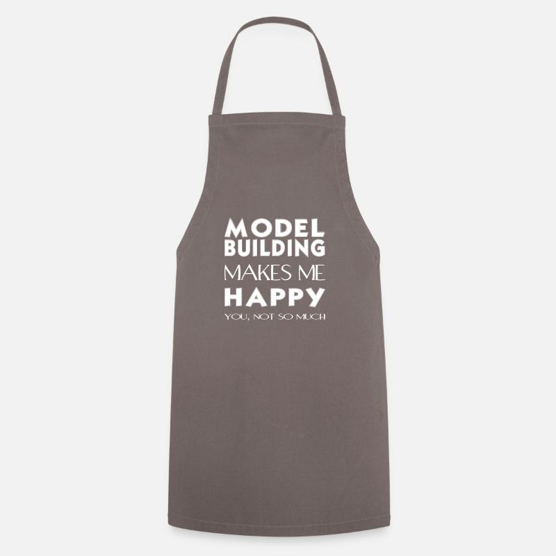Model building - Model building makes me happy. - Cooking Apron - grey