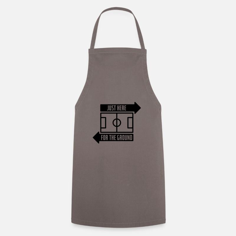 Just here for the ground - Cooking Apron - grey