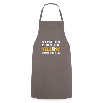 My English Is Not The Yellow From The Egg - Lustig - Kochschürze - Grau - Vorne - AI Model Male 185 dark (185cm)