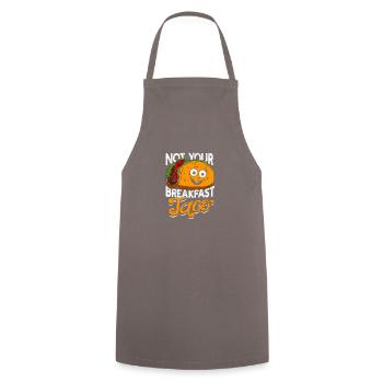 Not Your Breakfast Taco - mexican food - Cooking Apron - grey - Front - AI Model Male 185 dark (185cm)