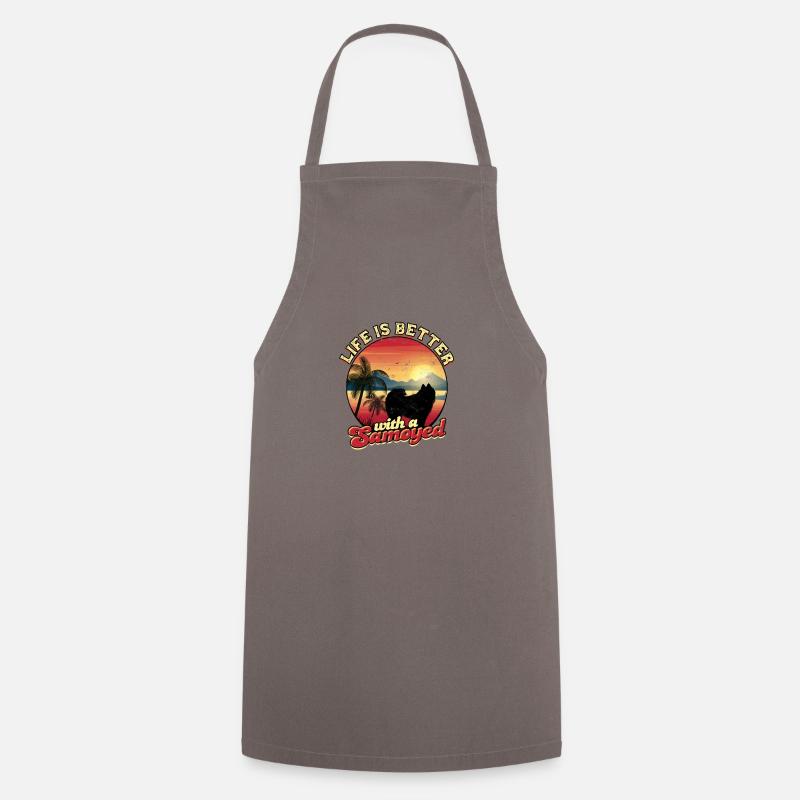 Life is better with a samoyed - samoyed owner - Cooking Apron - grey