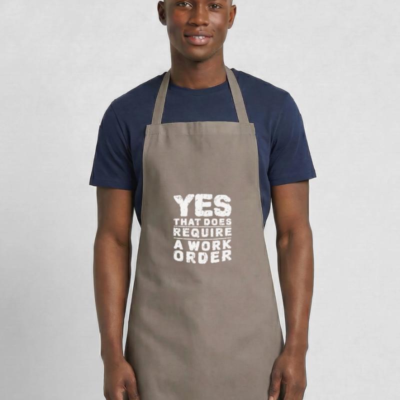 Yes that does require a work order - information Cooking Apron