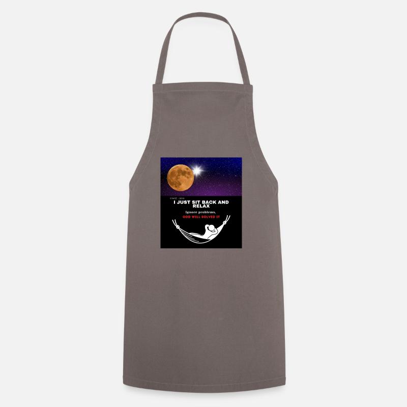 I just sit back and Relax - Cooking Apron - grey
