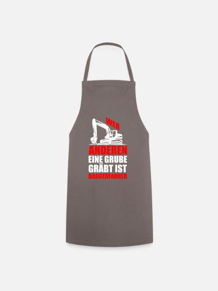 Lustiger Spruch Bagger Baggern Geschenkidee - Kochschürze - Grau
