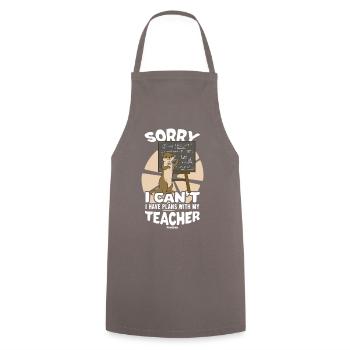 Sorry I Can't I Have Plans With My Teacher - Cooking Apron - grey - Front - AI Model Male 185 dark (185cm)