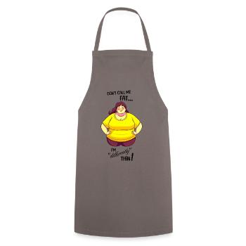 Don't call me fat, I'm differently thin - Female - Cooking Apron - grey - Front - AI Model Male 185 dark (185cm)
