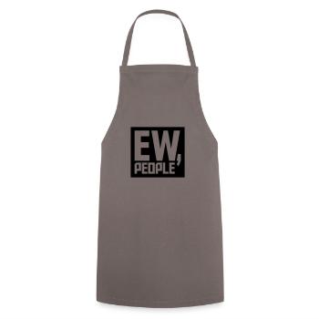 ew people funny quote - Cooking Apron - grey - Front - AI Model Male 185 dark (185cm)