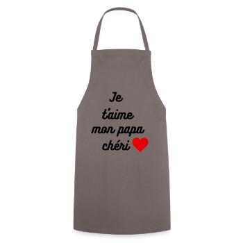 Je t'aime mon papa chéri - Tablier de cuisine - gris - Devant - AI Model Male 185 dark (185cm)