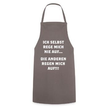 Ich selbst rege mich nie auf... Die anderen... - Kochschürze - Grau - Vorne - AI Model Male 185 dark (185cm)