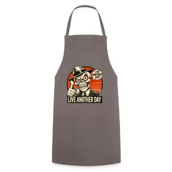 Live another day, saying by Mr. Skull - Cooking Apron - grey - Front - AI Model Male 185 dark (185cm)
