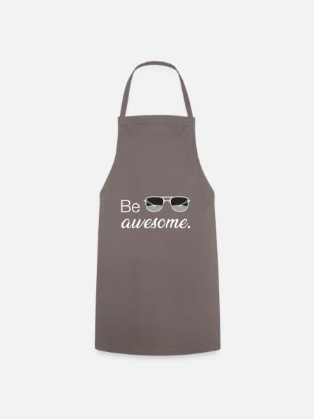 Be awesome - Kochschürze - Grau