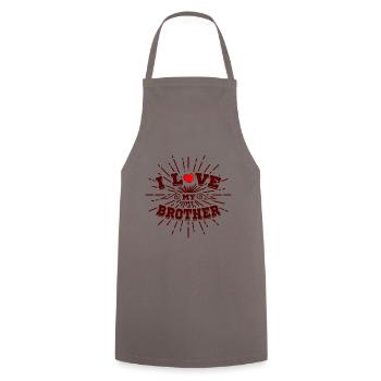 I love my brother I love my Brother - Cooking Apron - grey - Front - AI Model Male 185 dark (185cm)