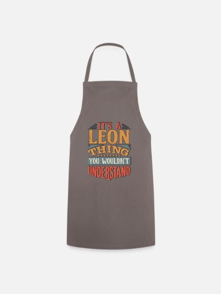 Es ist eine Leon-Sache, die du nicht verstehen würdest - Leon - Kochschürze - Grau