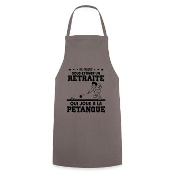 Ne jamais sous-estimer un retraité à la pétanque - Tablier de cuisine - gris - Devant - AI Model Male 185 dark (185cm)
