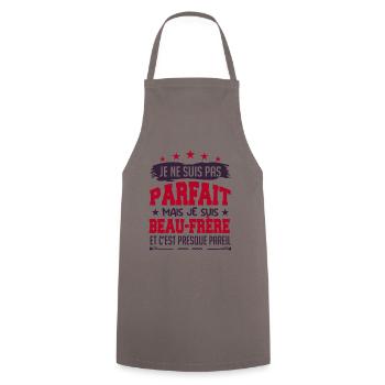 Pas parfait beau frère !! - Tablier de cuisine - gris - Devant - AI Model Male 185 dark (185cm)