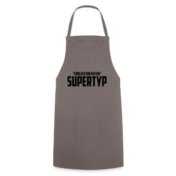 Endlich bin ich ein Supertyp | Farbe änderbar - Kochschürze - Grau - Vorne - AI Model Male 185 dark (185cm)