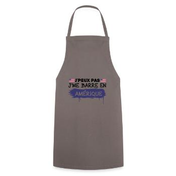 j'peux pas je me barre en Amérique | USA - Tablier de cuisine - gris - Devant - AI Model Male 185 dark (185cm)