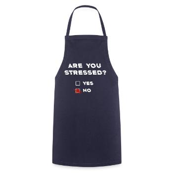 "Are you stressed? NO!!" Funny quote - Cooking Apron - navy - Front - AI Model Male 185 dark (185cm)