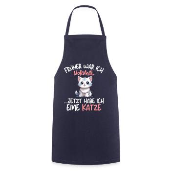 I USED TO BE NORMAL - NOW I HAVE A CAT - Cooking Apron - navy - Front - AI Model Male 185 dark (185cm)