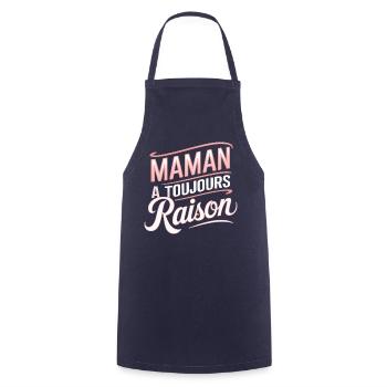 Maman a toujours raison - Tablier de cuisine - marine - Devant - AI Model Male 185 dark (185cm)