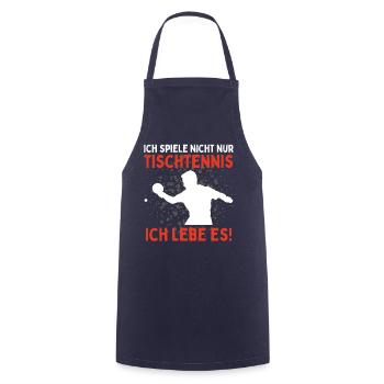 I don't just play table tennis, I live it - Cooking Apron - navy - Front - AI Model Male 185 dark (185cm)