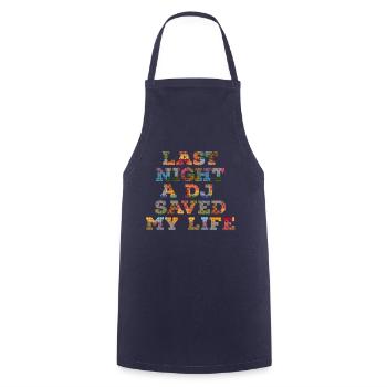 Last night a dj saved my life - Cooking Apron - navy - Front - AI Model Male 185 dark (185cm)
