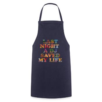Last night a dj saved my life - Cooking Apron - navy - Front - AI Model Male 185 dark (185cm)