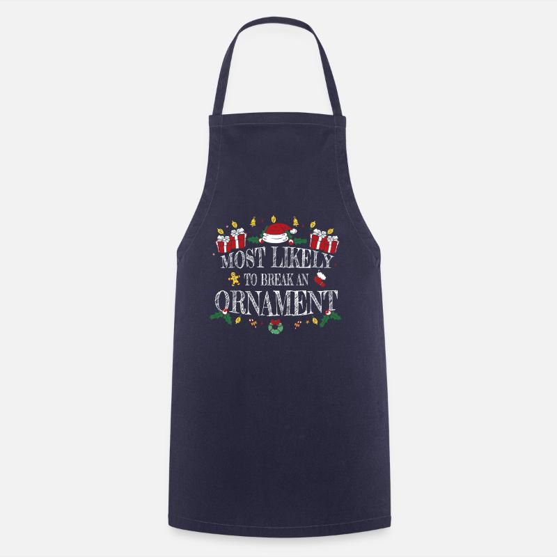 Am ehesten wird ein Ornament zerbrochen - Lustige Weihnachten - Kochschürze - Navy