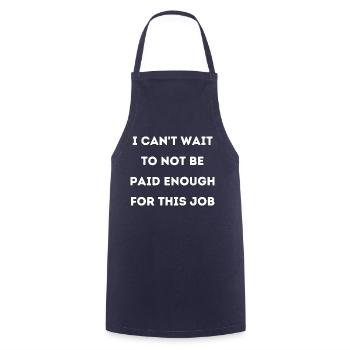 Arbeit unterbezahlt zu wenig Lohn Spruch Englisch - Kochschürze - Navy - Vorne - AI Model Male 185 dark (185cm)