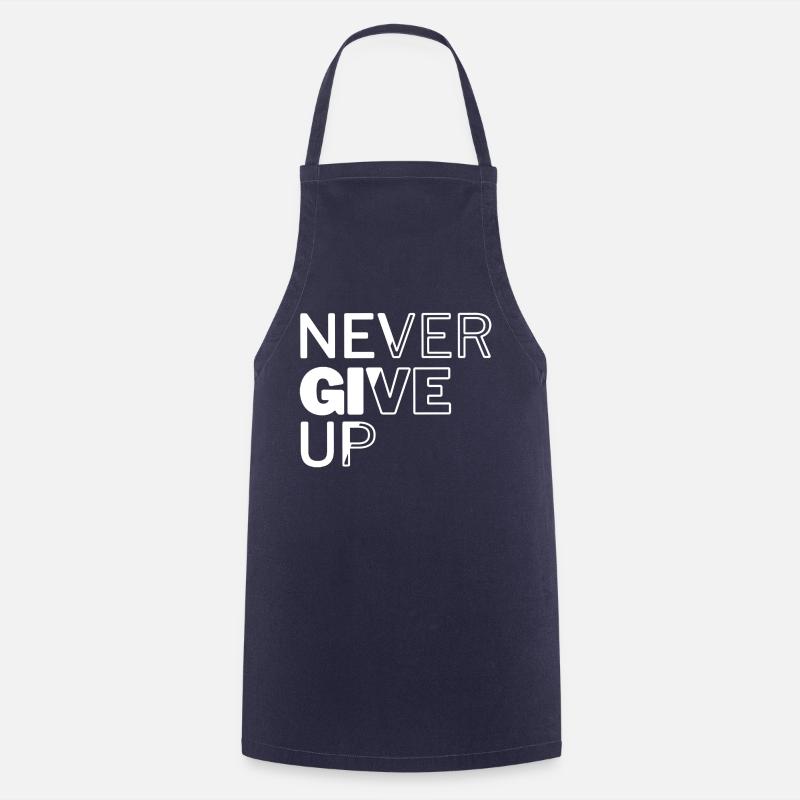 Never give up - Cooking Apron - navy