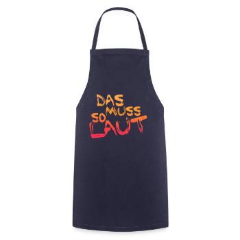 Lustige Sprüche - DAS MUSS SO LAUT - Kochschürze - Navy - Vorne - AI Model Male 185 dark (185cm)