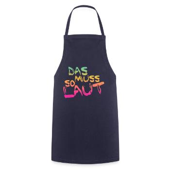 Lustige Sprüche - DAS MUSS SO LAUT - Kochschürze - Navy - Vorne - AI Model Male 185 dark (185cm)
