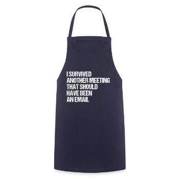 I SURVIVED ANOTHER MEETING Home Office Work - Cooking Apron - navy - Front - AI Model Male 185 dark (185cm)