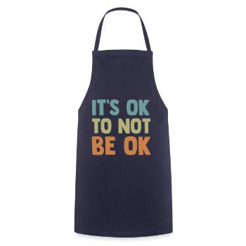 It's okay not to be okay Mental - Cooking Apron - navy - Front - AI Model Male 185 dark (185cm)