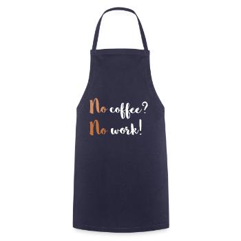 No coffee? No work! / Coffee junkie - Cooking Apron - navy - Front - AI Model Male 185 dark (185cm)
