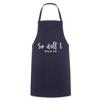 So will I psalm 148 white - Cooking Apron - navy - Front - AI Model Male 185 dark (185cm)