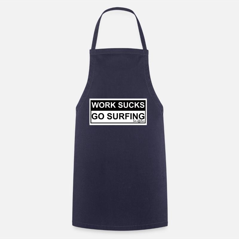WORK SUCKS GO SURFING - Kochschürze - Navy