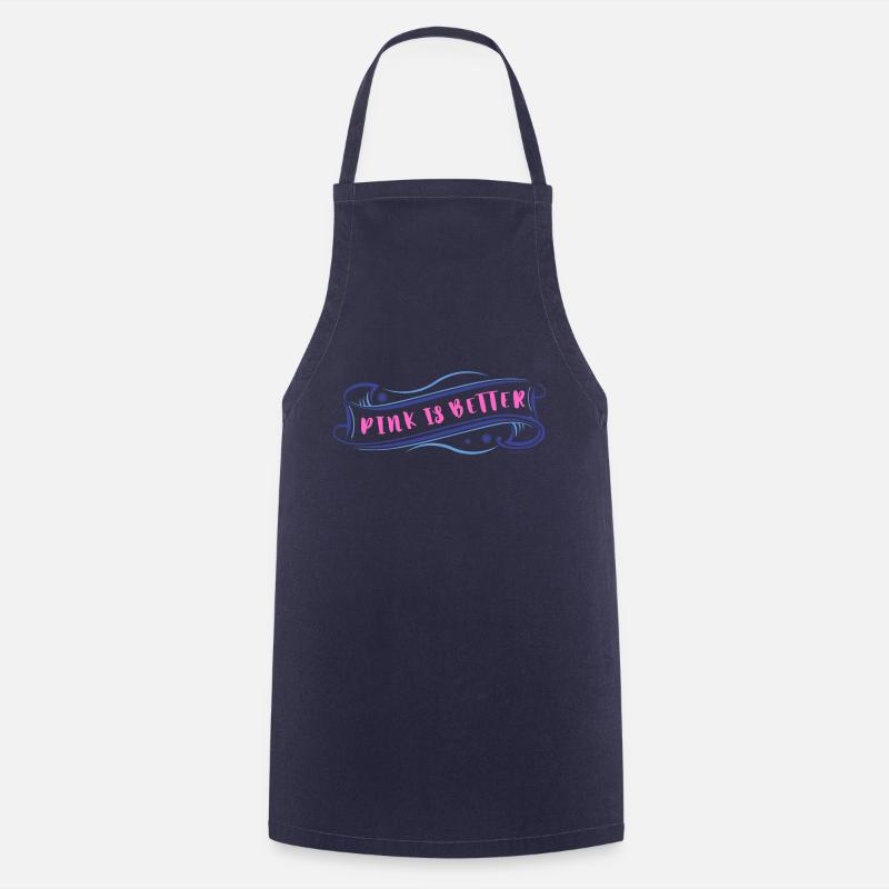 pink is better - Cooking Apron - navy