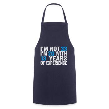 33 Years Old Birthday Funny Birthday Idea Humor 33 - Cooking Apron - navy - Front - AI Model Male 185 dark (185cm)