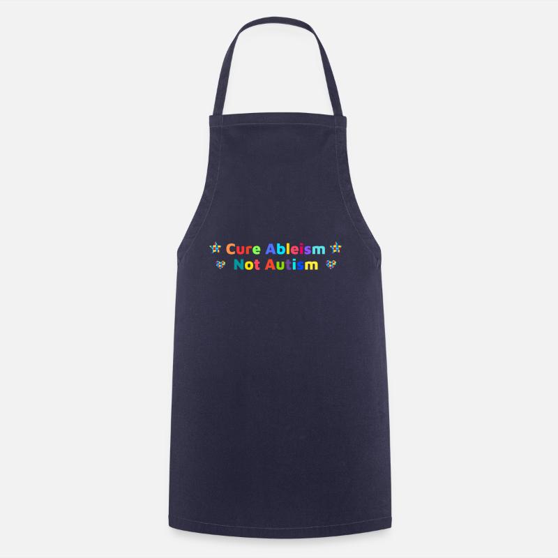 Cure Ableism Not Autism Essential T-Shirt - Cooking Apron - navy