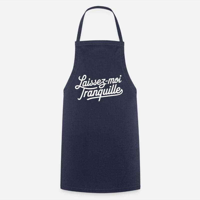 Laissez-moi tranquille - Tablier de cuisine - marine