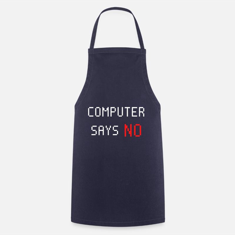 Computer sagt nein. Computer says no. Spruch - Kochschürze - Navy