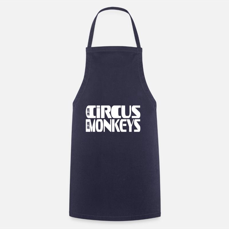 Pas mon cirque Pas mes singes Conception de lettres - Tablier de cuisine - marine